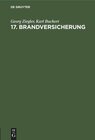 Buchcover 17. Brandversicherung: Gesetz über die Brandversicherungsanstatt für Gebäude. (Brandversicherungsgesetz.) Vom 3. April 1875