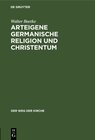 Buchcover Arteigene germanische Religion und Christentum