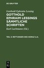 Buchcover Gotthold Ephraim Lessing: Gotthold Ephraim Lessings Sämmtliche Schriften / Rettungen des Horaz u.a.