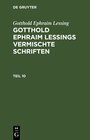 Buchcover Gotthold Ephraim Lessing: Gotthold Ephraim Lessings Vermischte Schriften / Gotthold Ephraim Lessing: Gotthold Ephraim Le