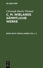 Buchcover Christoph Martin Wieland: C. M. Wielands Sämmtliche Werke / Miscellaneen, Teil 1, 2
