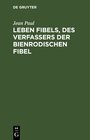 Buchcover Leben Fibels, des Verfassers der Bienrodischen Fibel