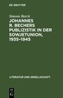 Buchcover Johannes R. Bechers Publizistik in der Sowjetunion, 1935–1945