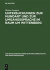 Buchcover Untersuchungen zur Mundart und zur Umgangssprache im Raum um Wittenberg
