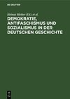 Buchcover Demokratie, Antifaschismus und Sozialismus in der deutschen Geschichte
