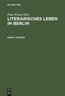 Buchcover Literarisches Leben in Berlin Band 1 Studien