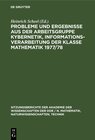 Buchcover Probleme und Ergebnisse aus der Arbeitsgruppe Kybernetik, Informationsverarbeitung der Klasse Mathematik 1977/78