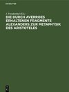 Buchcover Die durch Averroes erhaltenen Fragmente Alexanders zur Metaphysik des Aristoteles