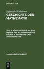 Buchcover Heinrich Wieleitner: Geschichte der Mathematik / Von Cartesius bis zur Wende des 18. Jahrhunderts, Hälfte II: Geometrie 