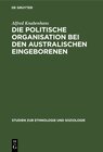 Buchcover Die politische Organisation bei den australischen Eingeborenen