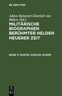 Buchcover Militärische Biographien berühmter Helden neuerer Zeit / Gustav Adolph. Eugen