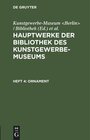 Buchcover Hauptwerke der Bibliothek des Kunstgewerbe-Museums Heft 4 Ornament