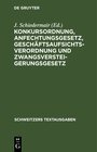 Buchcover Konkursordnung, Anfechtungsgesetz, Geschäftsaufsichtsverordnung und Zwangsversteigerungsgesetz