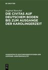 Buchcover Die Civitas auf deutschem Boden bis zum Ausgange der Karolingerzeit