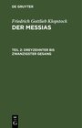 Buchcover Friedrich Gottlieb Klopstock: Der Messias / Dreyzehnter bis zwanzigster Gesang