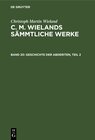Buchcover Christoph Martin Wieland: C. M. Wielands Sämmtliche Werke / Geschichte der Abderiten, Teil 2