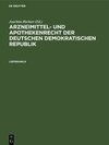 Buchcover Arzneimittel- und Apothekenrecht der Deutschen Demokratischen Republik / Arzneimittel- und Apothekenrecht der Deutschen 