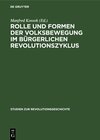 Buchcover Rolle und Formen der Volksbewegung im bürgerlichen Revolutionszyklus