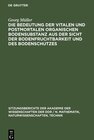 Buchcover Die Bedeutung der vitalen und postmortalen organischen Bodensubstanz aus der Sicht der Bodenfruchtbarkeit und des Bodenschutzes
