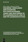 Buchcover Moderne Verfahren der Diagnose phytopathogener Viren und Bakterien im Pflanzenschutz und in der Pflanzenzüchtung