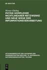Buchcover Physik komplexer nichtlinearer Netzwerke und neue Wege der Informationsverarbeitung