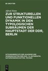 Buchcover Zur strukturellen und funktionellen Dynamik in den typologischen Subräumen der Hauptstadt der DDR, Berlin