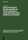 Buchcover Geochemische Beziehungen in vogtländisch-westböhmischen Mineralwässern
