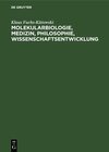 Buchcover Molekularbiologie, Medizin, Philosophie, Wissenschaftsentwicklung
