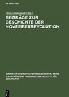 Buchcover Beiträge zur Geschichte der Novemberrevolution: Überarbeitete und ergänzte Vorträge, gehalten anläßlich der Arbeitstagung 40 Jahre ... Akademie der Wissenschaften zu Berlin