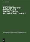 Buchcover Bourgeoisie und bürgerliche Umwälzung in Deutschland 1789–1871