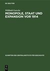 Buchcover Monopole, Staat und Expansion vor 1914