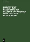 Buchcover Studien zur Geschichte der deutsch-ungarischen literarischen Beziehungen