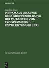 Buchcover Merkmals Analyse und Gruppenbildung bei Mutanten von Lycopersicon Esculentum Miller