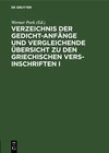 Buchcover Verzeichnis der Gedicht-Anfänge und vergleichende Übersicht zu den Griechischen Vers-Inschriften I