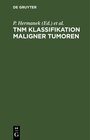 Buchcover TNM Klassifikation maligner Tumoren