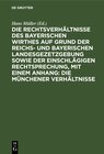 Buchcover Die Rechtsverhältnisse des bayerischen Wirthes auf Grund der Reichs- und bayerischen Landesgezetzgebung sowie der einsch