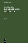 Buchcover Gottfried Keller: Die Leute von Seldwyla / Gottfried Keller: Die Leute von Seldwyla. Band 1