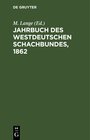 Buchcover Jahrbuch des Westdeutschen Schachbundes, 1862