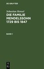 Buchcover Sebastian Hensel: Die Familie Mendelssohn 1729 bis 1847 / Sebastian Hensel: Die Familie Mendelssohn 1729 bis 1847. Band 
