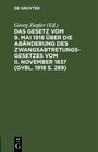 Buchcover Das Gesetz vom 9. Mai 1918 über die Abänderung des Zwangsabtretungsgesetzes vom II. November 1837 (GVBl. 1918 S. 289)