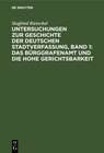 Buchcover Untersuchungen zur Geschichte der deutschen Stadtverfassung, Band 1: Das Bürggrafenamt und die Hohe Gerichtsbarkeit