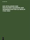 Buchcover Die Mitglieder der Deutschen Akademie der Wissenschaften zu Berlin 1700–1950