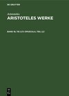 Buchcover Aristoteles: Aristoteles Werke / Opuscula, Teil 2,3