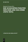 Die Schauspieltheater der DDR und das Erbe (1970–1974) width=