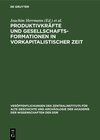 Buchcover Produktivkräfte und Gesellschaftsformationen in vorkapitalistischer Zeit