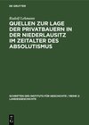 Buchcover Quellen zur Lage der Privatbauern in der Niederlausitz im Zeitalter des Absolutismus