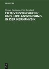 Buchcover Fotovervielfacher und ihre Anwendung in der Kernphysik