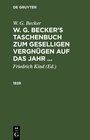 Buchcover W. G. Becker: W. G. Becker’s Taschenbuch zum geselligen Vergnügen auf das Jahr ... / 1828