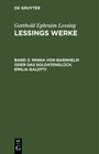 Buchcover Gotthold Ephraim Lessing: Lessings Werke / Minna von Barnhelm oder das Soldatenglück. Emilia Galotti