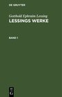 Buchcover Gotthold Ephraim Lessing: Lessings Werke / Gotthold Ephraim Lessing: Lessings Werke. Band 1